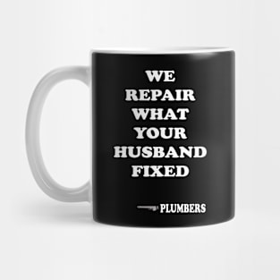 PLUMBING QUOTE Mug